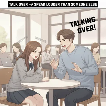 (상대방의 말을) 덮어버리며 말하다 영어로? 오디오가 겹치다 영어로? talk over 뜻과 예문